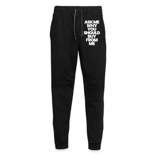 ASK ME WHY YOU SHOULD BUY FROM ME - Unisex Joggers
