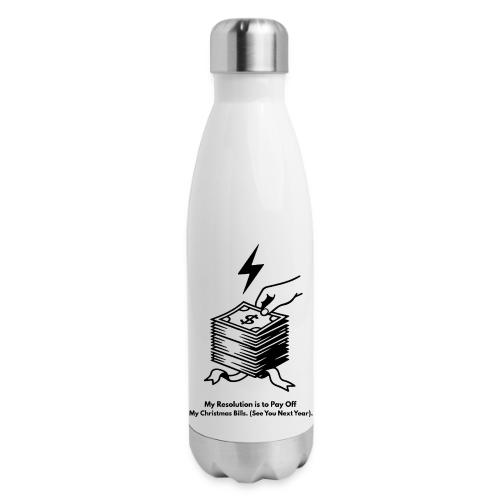Christmas Bills T-Shirt - 17 oz Insulated Stainless Steel Water Bottle