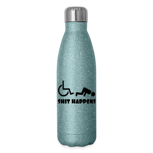 Sometimes shit happens when your in wheelchair - Insulated Stainless Steel Water Bottle