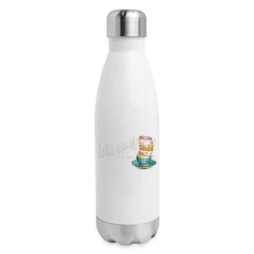 Let's Spill The Tea - Insulated Stainless Steel Water Bottle