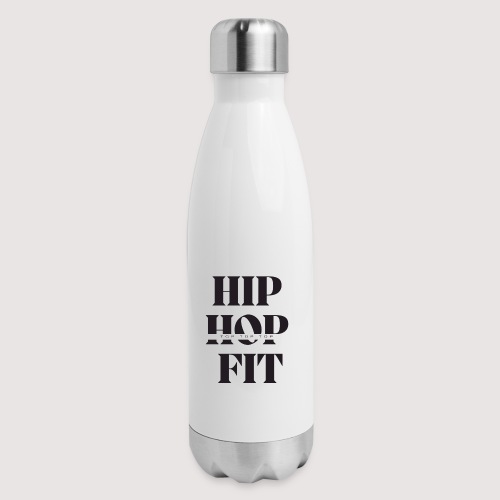 Hip-Hop Fit (top top top Black lettering) - Insulated Stainless Steel Water Bottle