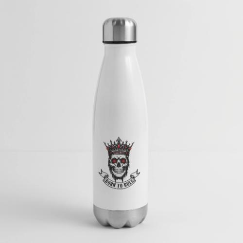 Born to Rule Skull King - 17 oz Insulated Stainless Steel Water Bottle