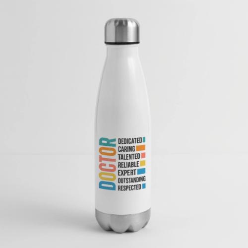 Proud Doctor Traits - 17 oz Insulated Stainless Steel Water Bottle