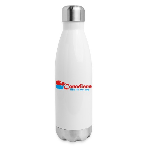 Canadians like it on top - Insulated Stainless Steel Water Bottle