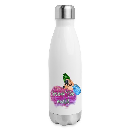 Break the Mold - Insulated Stainless Steel Water Bottle