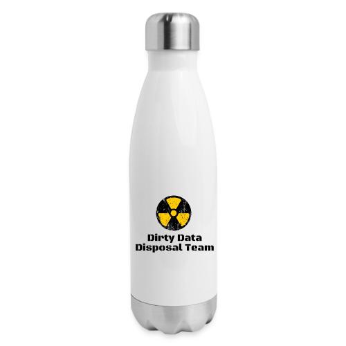 Dirty Data Disposal Team - 17 oz Insulated Stainless Steel Water Bottle