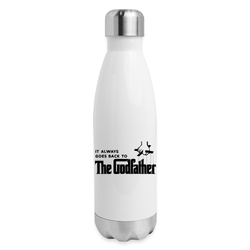 It Always Goes Back to The Godfather - Insulated Stainless Steel Water Bottle