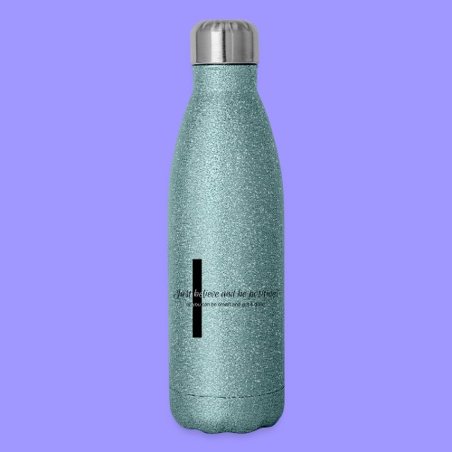 Be you. - Insulated Stainless Steel Water Bottle