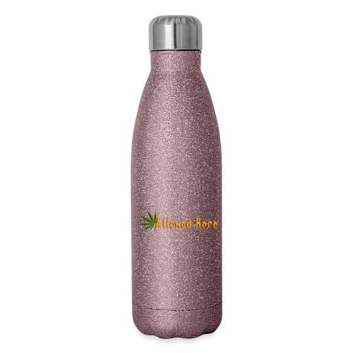 Allowed Here - weed/marijuana t-shirt - 17 oz Insulated Stainless Steel Water Bottle