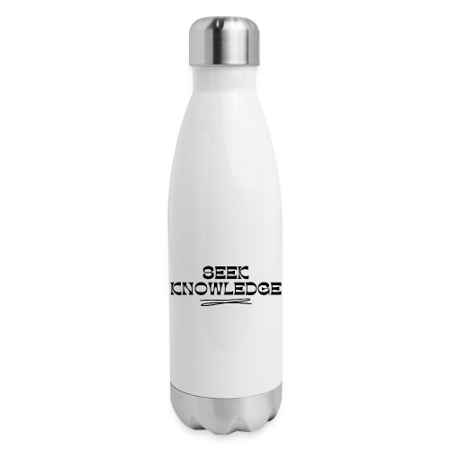 Seek Knowledge - Insulated Stainless Steel Water Bottle