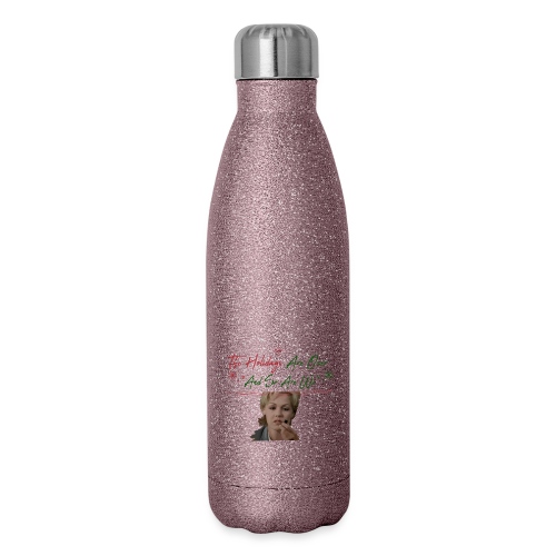 Kelly Taylor Holidays Are Over - Insulated Stainless Steel Water Bottle