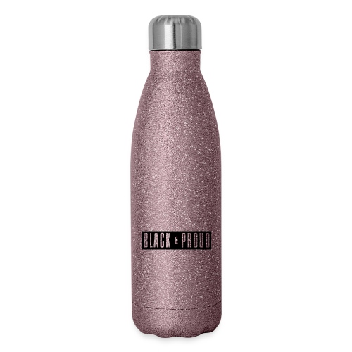 Black and Proud - Insulated Stainless Steel Water Bottle