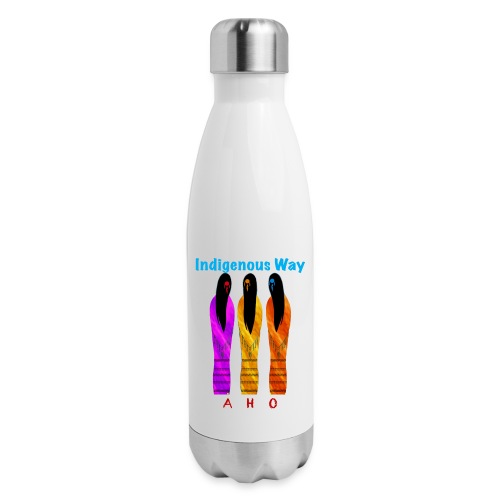 Native American Indian Indigenous Indigenous Way - 17 oz Insulated Stainless Steel Water Bottle