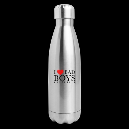 I LOVE BADBOYS - 17 oz Insulated Stainless Steel Water Bottle
