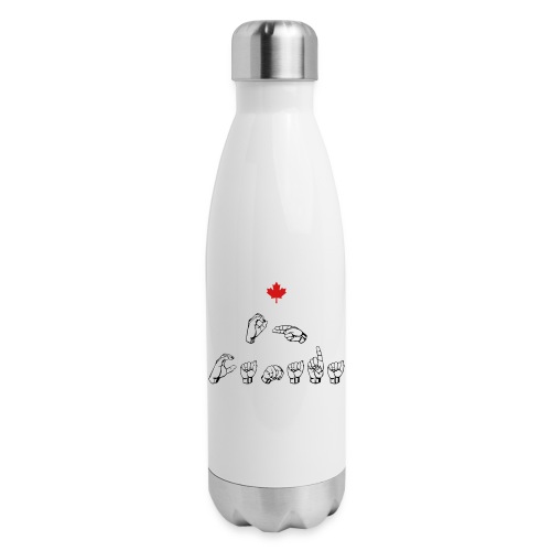 Oh Canada - Sign Language (ASL) - 17 oz Insulated Stainless Steel Water Bottle