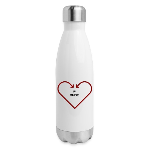 love is not rude - 17 oz Insulated Stainless Steel Water Bottle