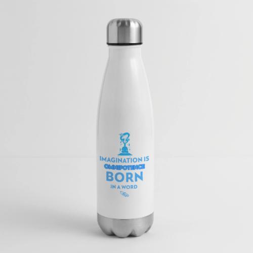Imagination Is Omnipotence - 17 oz Insulated Stainless Steel Water Bottle