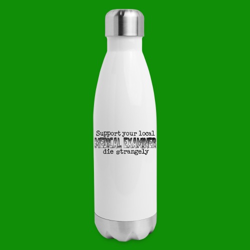 Support Medical Examiner - 17 oz Insulated Stainless Steel Water Bottle