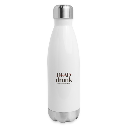 OUR FIRST MERCH - 17 oz Insulated Stainless Steel Water Bottle