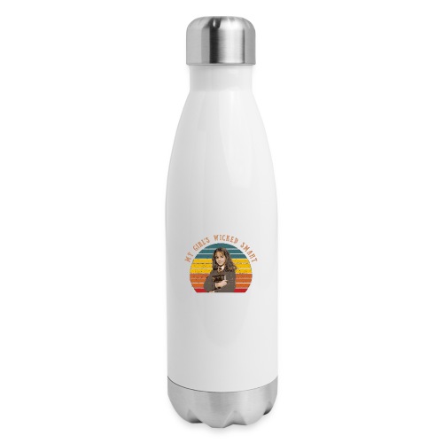 My Girl's Wicked Smaht - Insulated Stainless Steel Water Bottle