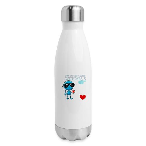 Smoon City_I'm in Tuscany with Mrs. S - 17 oz Insulated Stainless Steel Water Bottle