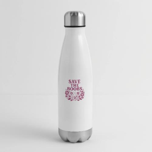 Save the boobs floral - 17 oz Insulated Stainless Steel Water Bottle