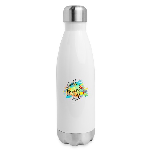Y'all Means All - Insulated Stainless Steel Water Bottle