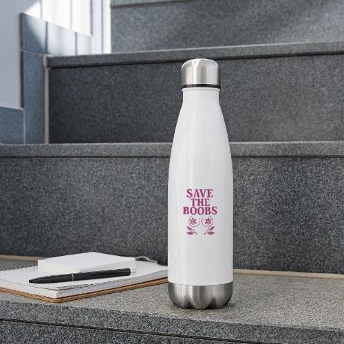 Save the boobs! - 17 oz Insulated Stainless Steel Water Bottle
