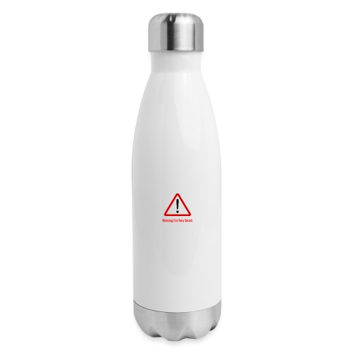 Warning I m Very Smart - 17 oz Insulated Stainless Steel Water Bottle