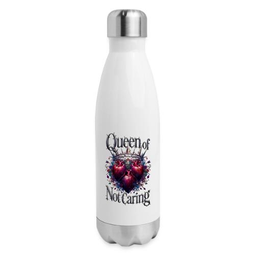 Queen of Not Caring T-Shirt - 17 oz Insulated Stainless Steel Water Bottle