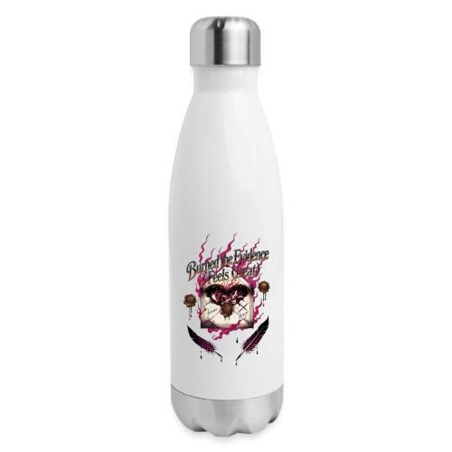 Burned the Evidence Feels Great T-Shirt - 17 oz Insulated Stainless Steel Water Bottle
