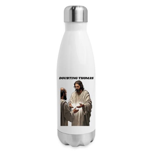 Doubting Thomas Resurrection T Shirt, Gift - 17 oz Insulated Stainless Steel Water Bottle