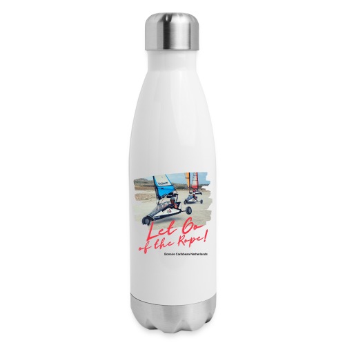 Let go of the Rope! ... - 17 oz Insulated Stainless Steel Water Bottle