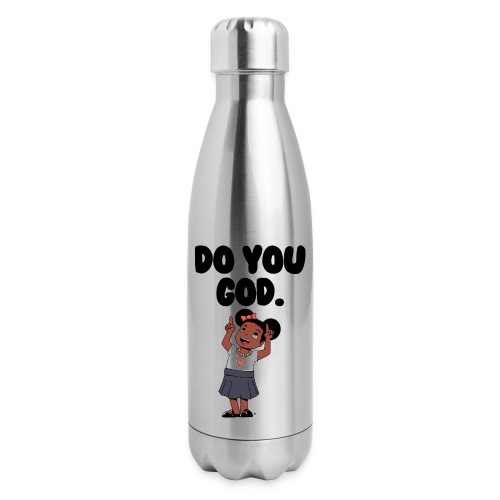 Do You God. (Female) - Insulated Stainless Steel Water Bottle