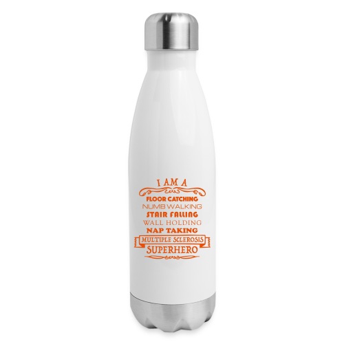 I Am A MS Superhero - 17 oz Insulated Stainless Steel Water Bottle