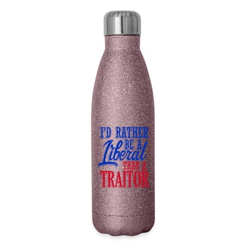 Rather Be A Liberal - Insulated Stainless Steel Water Bottle