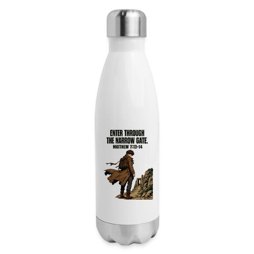Enter Through the Narrow Gate | Matthew 7:13-14 - 17 oz Insulated Stainless Steel Water Bottle