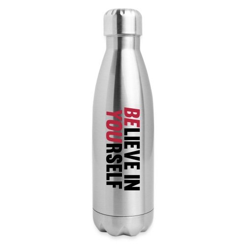 Believe in Yourself - Insulated Stainless Steel Water Bottle