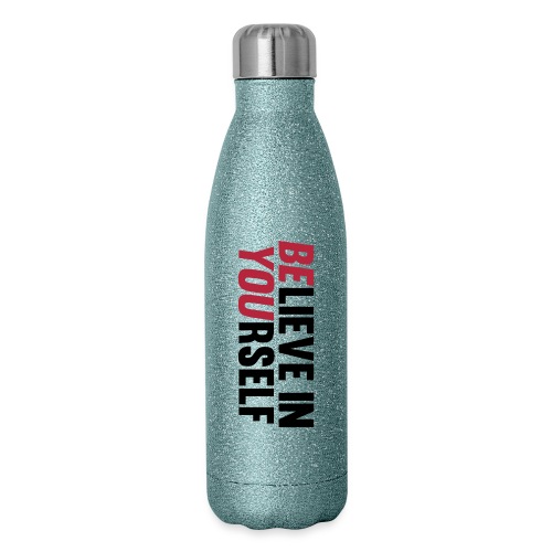 Believe in Yourself - Insulated Stainless Steel Water Bottle