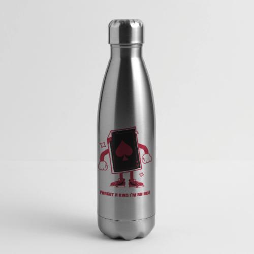 Forget A King I'm An Ace - 17 oz Insulated Stainless Steel Water Bottle
