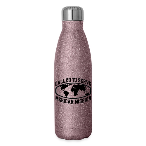 Mexican Mission - LDS Mission CTSW - 17 oz Insulated Stainless Steel Water Bottle