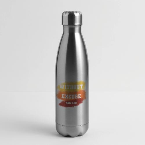 Without Excuse - Romans 1:20 - 17 oz Insulated Stainless Steel Water Bottle