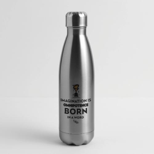 Imagination Is Omnipotence - 17 oz Insulated Stainless Steel Water Bottle
