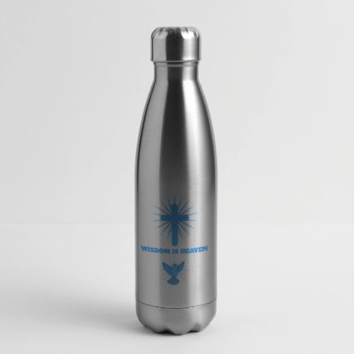 Wisdom Is Heaven - 17 oz Insulated Stainless Steel Water Bottle