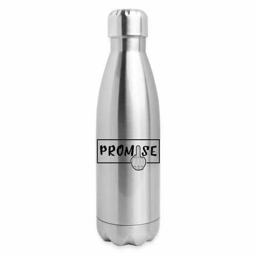 Promise- best design to get on humorous products - Insulated Stainless Steel Water Bottle