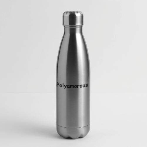 Polyamorous - 17 oz Insulated Stainless Steel Water Bottle