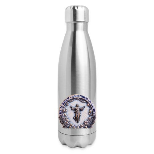 He Is Risen Ascended In Glory T Shirt, Gift - 17 oz Insulated Stainless Steel Water Bottle