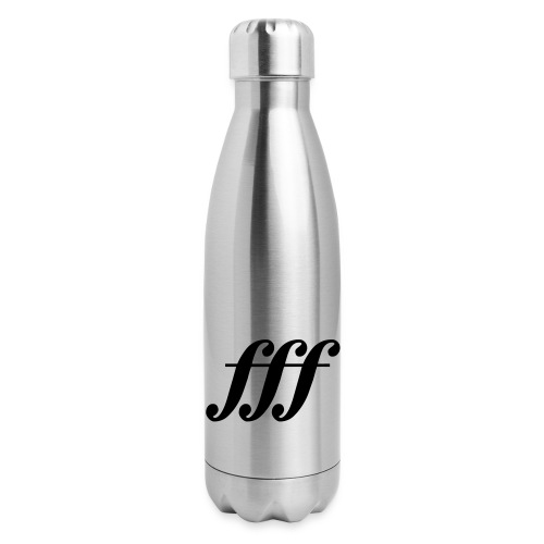 fff - fortississimo - 17 oz Insulated Stainless Steel Water Bottle