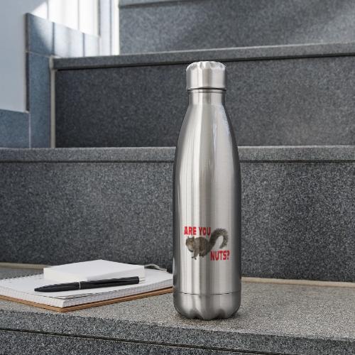 Are You Nuts? - 17 oz Insulated Stainless Steel Water Bottle