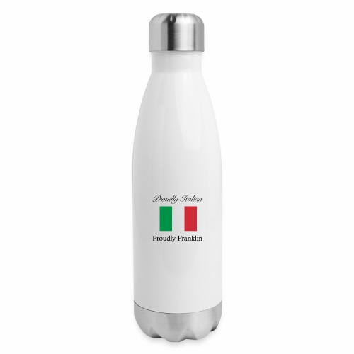 Proudly Italian, Proudly Franklin - Insulated Stainless Steel Water Bottle